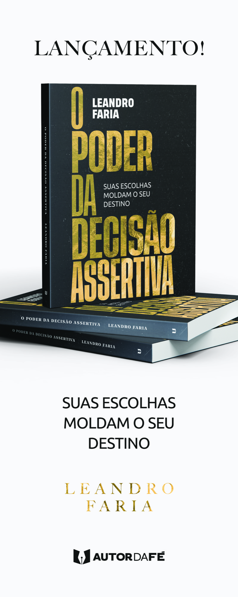 O Poder da Decisão Assertiva — Leandro Faria